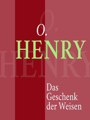 cover image of O. Henry – Das Geschenk der Weisen